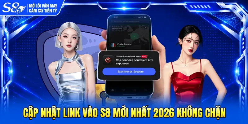 Cập nhật link vào S8 mới nhất 2026 không chặn