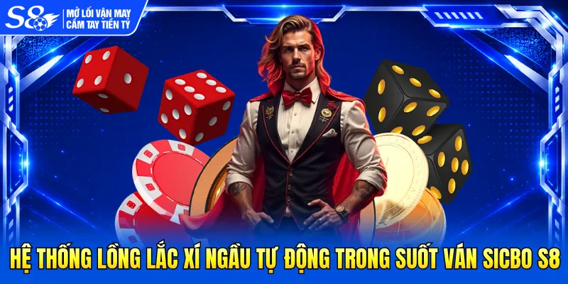 Hệ thống lồng lắc xí ngầu tự động trong suốt ván sicbo S8