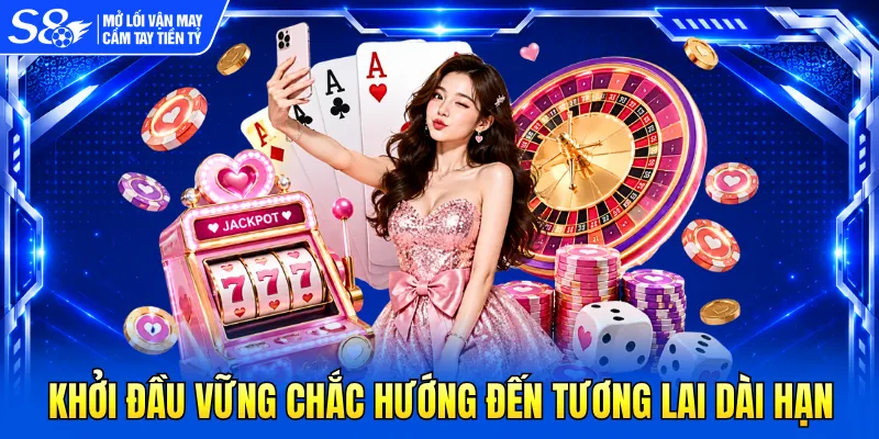 Khởi đầu vững chắc hướng đến tương lai dài hạn