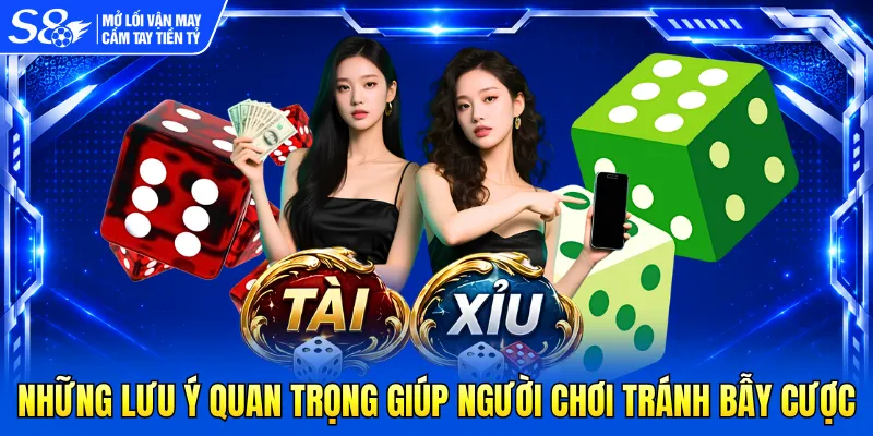 Những lưu ý quan trọng giúp người chơi tránh bẫy cược