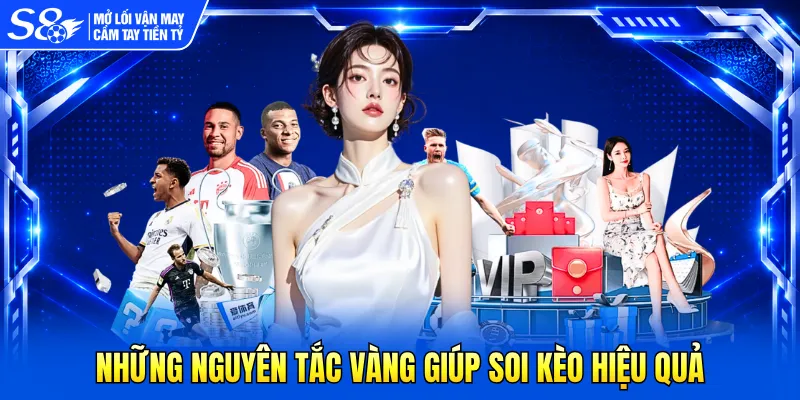 Những nguyên tắc vàng giúp soi kèo hiệu quả