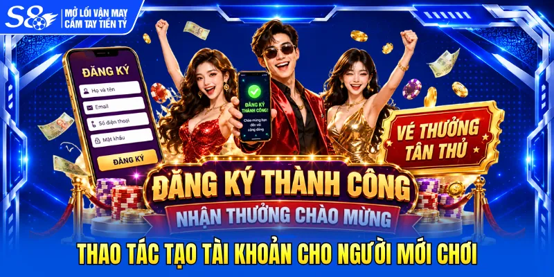 Thao tác tạo tài khoản cho người mới chơi