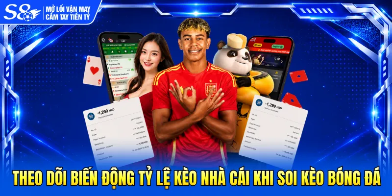 Theo dõi biến động tỷ lệ kèo nhà cái khi soi kèo bóng đá